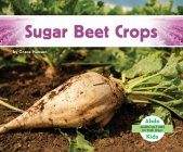 Sugar Beet Crops By Grace Hansen Cover Image
