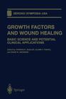 Growth Factors and Wound Healing: Basic Science and Potential Clinical Applications (Serono Symposia USA) By Thomas R. Ziegler (Editor), Glenn F. Pierce (Editor), David N. Herndon (Editor) Cover Image