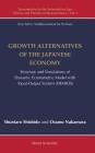 Growth Alternatives of the Japanese Economy: Structure and Simulations of Dynamic Econometric Model with Input-Output System (Demios) Cover Image