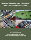 Building, Detailing and Converting the 1: 35 Scale Italeri PT-596 Cover Image