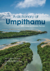 A Dictionary of Umpithamu with notes on Middle Paman By Jean-Cristophe Verstraete Cover Image