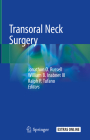 Transoral Neck Surgery By Jonathon O. Russell (Editor), William B. Inabnet III (Editor), Ralph P. Tufano (Editor) Cover Image
