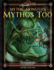 Mythic Monsters: Mythos Too By Tom Phillips, Alistair J. Rigg, Jason Nelson Cover Image