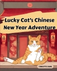 Lucky Cat's Chinese New Year Adventure Cover Image