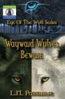 Wayward Wulves Beware (Eye of the Wulf #1) By L. N. Passmore, John Patrick (Cover Design by) Cover Image