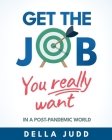 Get the Job You Really Want: ...in a post-pandemic world Cover Image