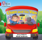 Collins Big Cat Phonics for Letters and Sounds – Chan and his Van: Band 2A/Red A By Jenny Roberts, Nicola Anderson (Illustrator), Collins Big Cat (Prepared for publication by) Cover Image