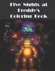 five nights at Freddy's coloring book: funny FNAF all ages Cover Image