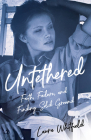 Untethered: Faith, Failure, and Finding Solid Ground Cover Image
