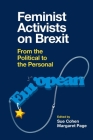 Feminist Activists on Brexit: From the Political to the Personal Cover Image