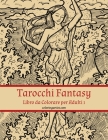 Tarocchi Fantasy Libro da Colorare per Adulti 1 By Nick Snels Cover Image