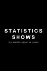 Statistics Shows That Statistics Cannot Be Trusted: Funny Data Analyst Notebook Gift Idea For Nerd, Data-Scientist, Engineer, BCBA - 120 Pages (6