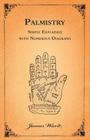 Palmistry - Simply Explained with Numerous Diagrams By James Ward Cover Image