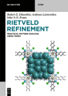 Rietveld Refinement: Practical Powder Diffraction Pattern Analysis Using Topas By Robert E. Dinnebier, Andreas Leineweber, John S. O. Evans Cover Image