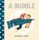 A Bubble By Geneviève Castrée Cover Image