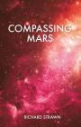 Compassing Mars By Richard Strawn Cover Image
