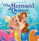 The Mermaid Queen By Alastair McKenna Cover Image
