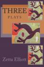 Three Plays By Zetta Elliott Cover Image