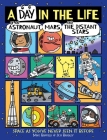 A Day in the Life of an Astronaut, Mars, and the Distant Stars By Mike Barfield, Jess Bradley (Illustrator) Cover Image