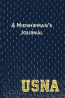 A Midshipman's Journal: Pages and Prompts to Capture Your United States Naval Academy Story By Kristin Cronic Cover Image