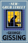 New Grub Street: New Annotated Edition (Evergreens) Cover Image