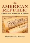 The American Republic: Complete Original Text Cover Image