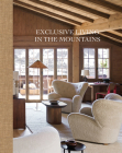 Exclusive Living in the Mountains By BETA-PLUS Publishing (Editor) Cover Image