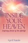 Inside Your Heaven By April Natale Cover Image