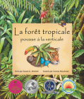 La Forêt Tropicale Pousse À La Verticale: (The Rainforest Grew All Around in French) Cover Image