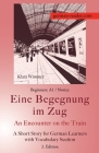 German Reader, Beginners A1/Novice - Eine Begegnung im Zug / An Encounter on the Train: A Short Story for German Learners with Vocabulary Section, 2. By Klara Wimmer Cover Image