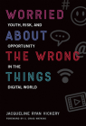 Worried About the Wrong Things: Youth, Risk, and Opportunity in the Digital World (The John D. and Catherine T. MacArthur Foundation Series on Digital Media and Learning) Cover Image
