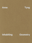 Anne Tyng: Inhabiting Geometry Cover Image