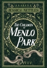 The Children of Menlo Park By Jessica Nettles Cover Image