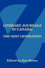 Literary Journals in Canada: The Next Generation Cover Image