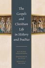 The Gospels and Christian Life in History and Practice Cover Image