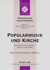 Popularmusik Und Kirche: Geistreiche Klaenge - Sinnliche Orte- Dokumentation Des Vierten Interdisziplinaeren Forums Popularmusik Und Kirche (Friedensauer Schriftenreihe #11) By Wolfgang Kabus (Editor) Cover Image