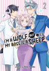I'm a Wolf, but My Boss is a Sheep! Vol. 2 By Shino Shimizu Cover Image