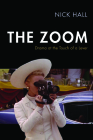 The Zoom: Drama at the Touch of a Lever (Techniques of the Moving Image) By Nick Hall Cover Image