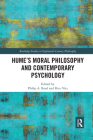 Hume's Moral Philosophy and Contemporary Psychology (Routledge Studies in Eighteenth-Century Philosophy) By Philip A. Reed (Editor), Rico Vitz (Editor) Cover Image