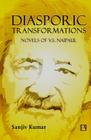 Diasporic Transformations: Novels of V.S. Naipaul Cover Image