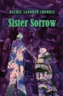 Sister Sorrow By Rachel Landrum Crumble Cover Image