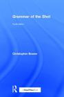 Grammar of the Shot: Fourth Edition By Christopher Bowen Cover Image