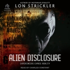 Alien Disclosure: Experiencers Expose Reality Cover Image