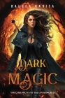 Dark Magic By Raluca E. Narita Cover Image
