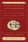 Harvey Penick's Little Red Book: Lessons And Teachings From A Lifetime In Golf By Harvey Penick, Davis Love III, III (Introduction by) Cover Image