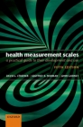 Health Measurement Scales: A Practical Guide to Their Development and Use By David L. Streiner, Geoffrey R. Norman, John Cairney Cover Image