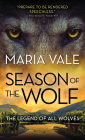 Season of the Wolf (Legend of All Wolves #4) By Maria Vale Cover Image