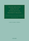 Trade Related Aspects of Intellectual Property Rights: A Commentary on the Trips Agreement (Oxford Commentaries on International Law) Cover Image