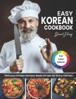Easy Korean Cookbook: Color Edition: Delicious Korean Recipes Made Simple for Every Kitchen Cover Image