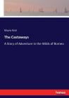 The Castaways: A Story of Adventure in the Wilds of Borneo By Mayne Reid Cover Image